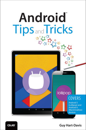 Android™ Tips and Tricks: Covers Android 5 and Android 6 devices ...
