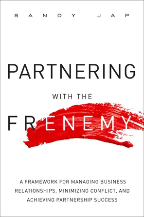 Partnering with the Frenemy: A Framework for Managing Business ...