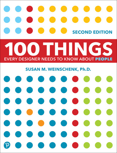 100 Things Every Designer Needs to Know About People, 2nd Edition