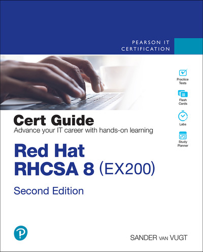 Red Hat RHCSA 8 Cert Guide: EX200, 2nd Edition