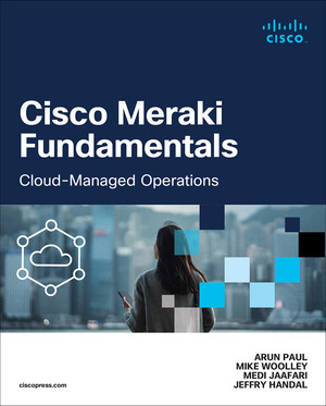 Chapter 1. Cisco Meraki Cloud Architecture Basics - Cisco Meraki ...