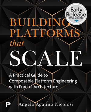 Building Platforms That Scale: A Practical Guide to Composable Platform Engineering with Fractal Architecture