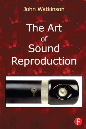 The Art of Sound Reproduction [Book]