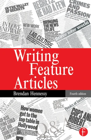 Writing Feature Articles, 4th Edition [Book]