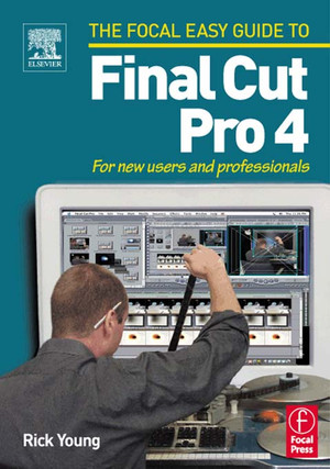 Focal Easy Guide to Final Cut Pro 4 [Book]