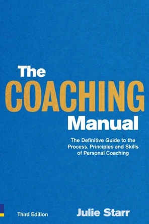 4 Fundamental skills of coaching - The Coaching Manual, 3rd Edition [Book]