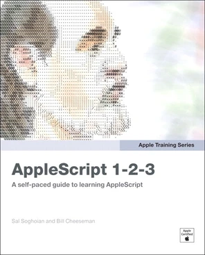 Apple Pro Training Series: AppleScript 1-2-3 [Book]
