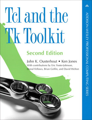Tcl and the Tk Toolkit, Second Edition [Book]