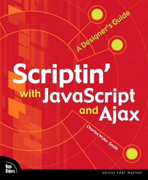 2. JavaScript Basics - Scriptin’ with JavaScript and Ajax: A Designer’s ...