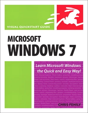 Visual QuickStart Guide: Microsoft Windows 7 [Book]