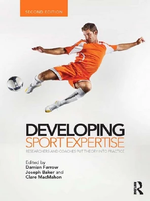 Developing Sport Expertise, 2nd Edition [Book]