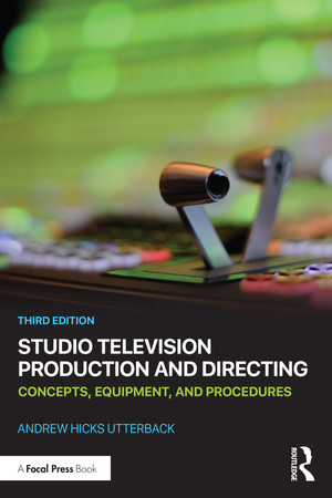 Studio Television Production and Directing, 3rd Edition [Book]