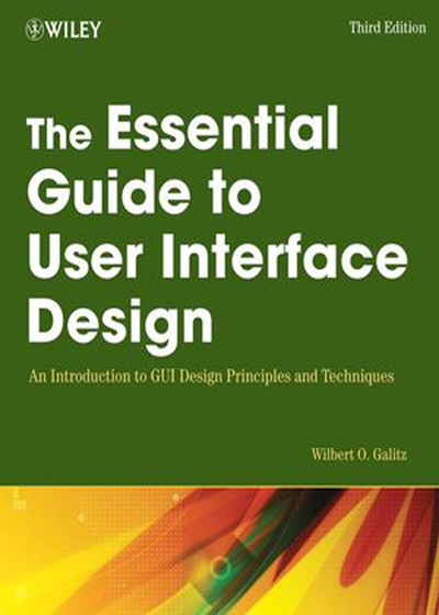 The Essential Guide to User Interface Design: An Introduction to GUI Design Principles and Techniques, 3rd Edition