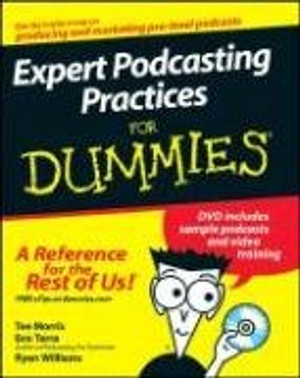 Expert Podcasting Practices For Dummies®