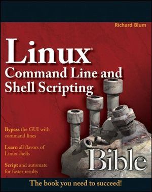 Linux® Command Line and Shell Scripting Bible [Book]