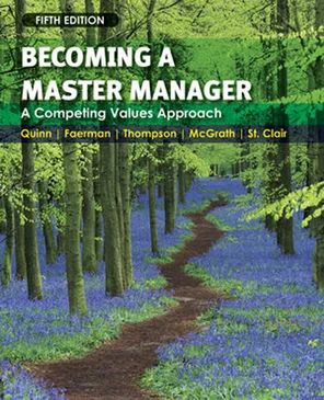 Becoming a Master Manager: A Competing Values Approach, Fifth Edition ...