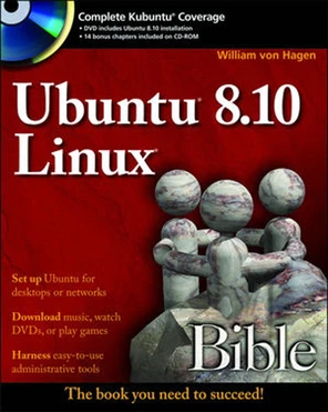 2. Installing Ubuntu and Kubuntu - Ubuntu® 8.10 Linux® Bible [Book]