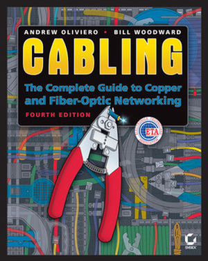 Cabling: The Complete Guide to Copper and Fiber-Optic Networking, Fourth Edition