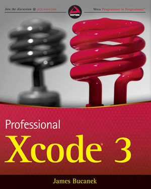 Professional Xcode® 3 [Book]