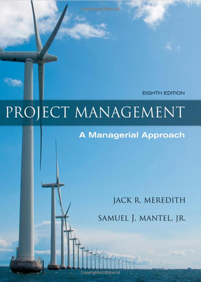 Project Management: A Managerial Approach, 8th Edition