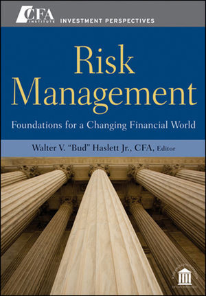 Risk Management - Risk Management: Foundations for a Changing Financial ...