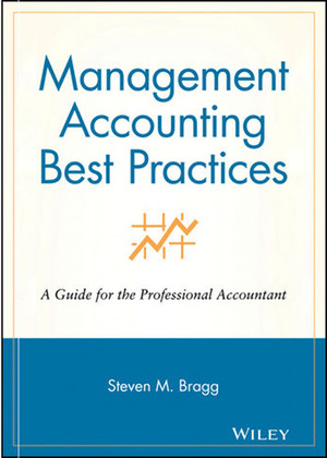Management Accounting Best Practices: A Guide for the Professional Accountant