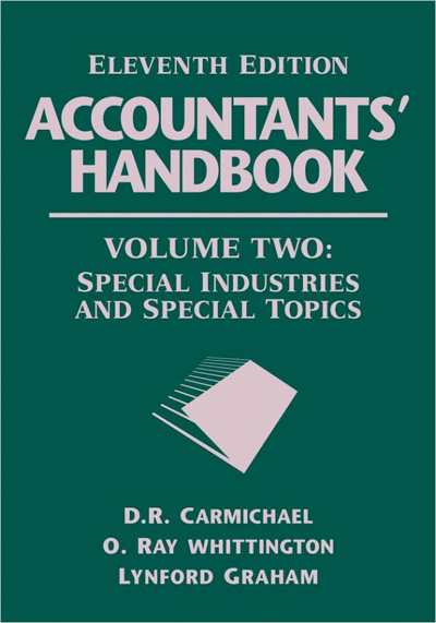 Accountants' Handbook Volume Two: Special Industries and Special Topics, Eleventh Edition