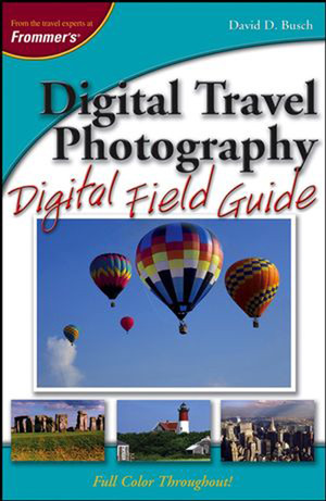 4. Working with Light - Digital Travel Photography Digital Field Guide ...