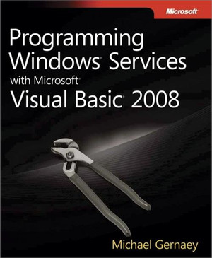 Programming Windows® Services with Microsoft® Visual Basic® 2008 [Book]