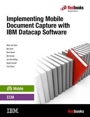 Implementing Mobile Document Capture with IBM Datacap Software [Book]