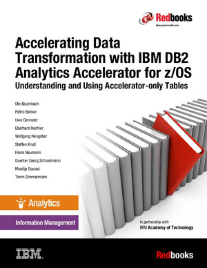 Accelerating Data Transformation with IBM DB2 Analytics Accelerator for ...
