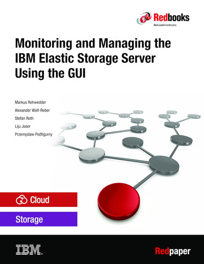 Monitoring and Managing the IBM Elastic Storage Server Using the GUI ...