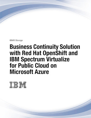 Business Continuity Solution with Red Hat OpenShift and IBM Spectrum ...