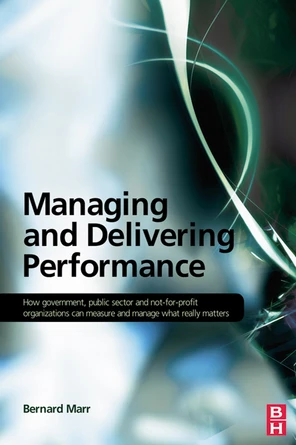 Managing and Delivering Performance [Book]