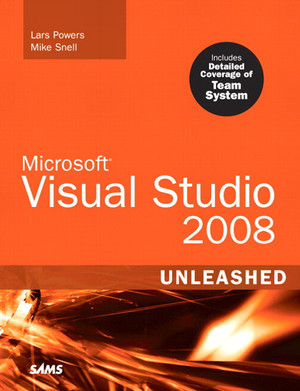 Microsoft Visual Studio 2008 Unleashed [Book]