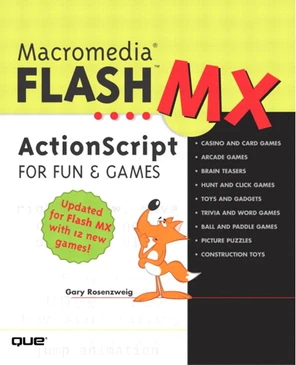 Macromedia® Flash™ MX ActionScript for Fun & Games [Book]