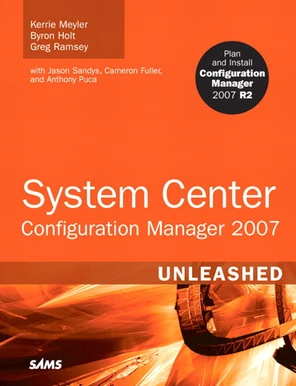System Center Configuration Manager 2007 Unleashed [Book]