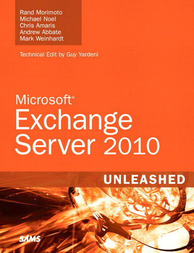 Microsoft® Exchange Server 2010 Unleashed