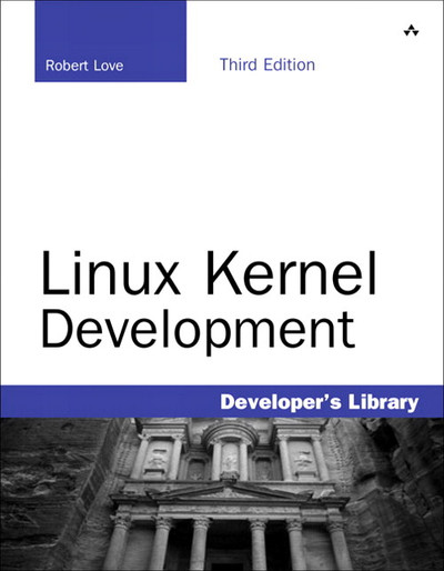 Linux Kernel Development, Third Edition