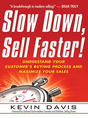 Chapter 1 Why Slower Is Faster: How Selling Too Fast Results in Lost ...