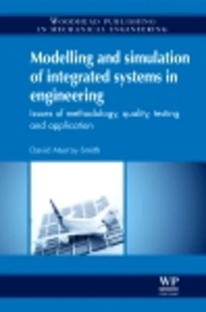 Modelling and Simulation of Integrated Systems in Engineering [Book]