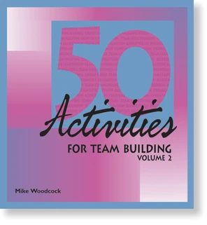 50 Activities for Team Building, Volume II [Book]