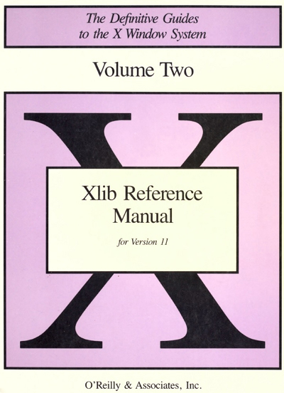 Xlib Reference Manual for Version 11 of the X Window System