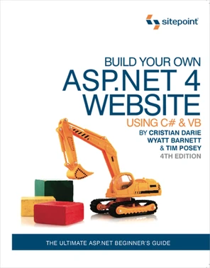 Build Your Own ASP.NET 4 Web Site Using C# & VB, 4th Edition [Book]
