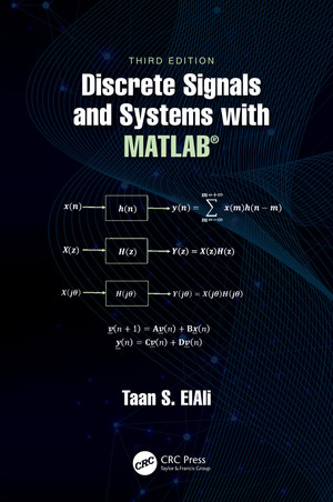 Discrete Signals and Systems with MATLAB®, 3rd Edition [Book]