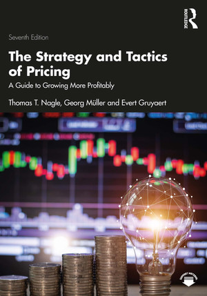 ビジネス・経済 Strategy and Tactics of Pricing 7E The Strategy and Tactics of Pricing: A Guide to Growing More