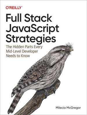 Full Stack JavaScript Strategies [Book]