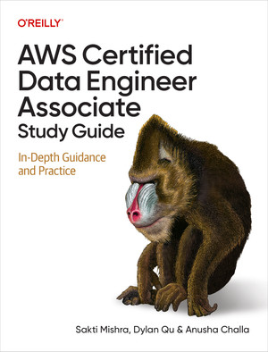 AWS Certified Data Engineer Associate Study Guide [Book]