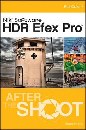 Nik® Software HDR Efex Pro™ After the Shoot - Nik® Software HDR Efex ...