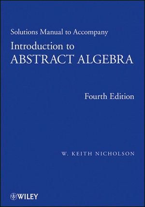 Chapter 3: Rings - Introduction to Abstract Algebra, Solutions Manual, 4th Edition [Book]